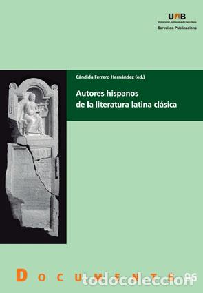 Libros: AUTORES HISPANOS DE LA LITERATURA LATINA CL&Aacute;SICA - VV.AA.