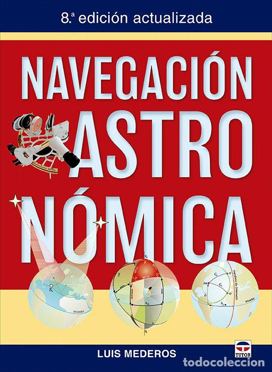 Libros: NAVEGACION ASTRONOMICA - MEDEROS, LUIS