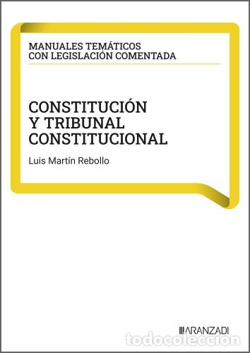 Libros: CONSTITUCI&Oacute;N Y TRIBUNAL CONSTITUCIONAL - Luis Mart&iacute;n Rebollo