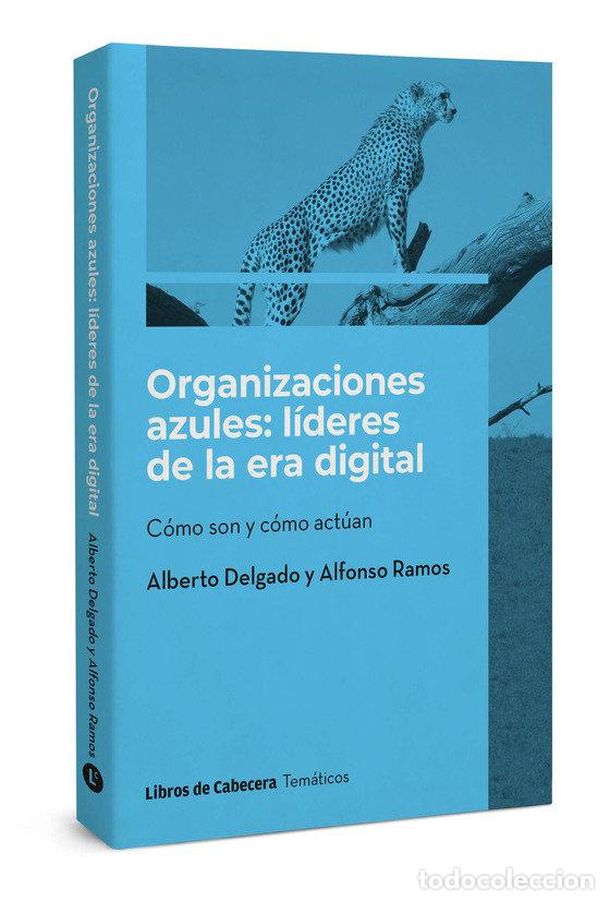 Libros: ORGANIZACIONES AZULES LIDERES DE LA ERA DIGITAL - DELGADO