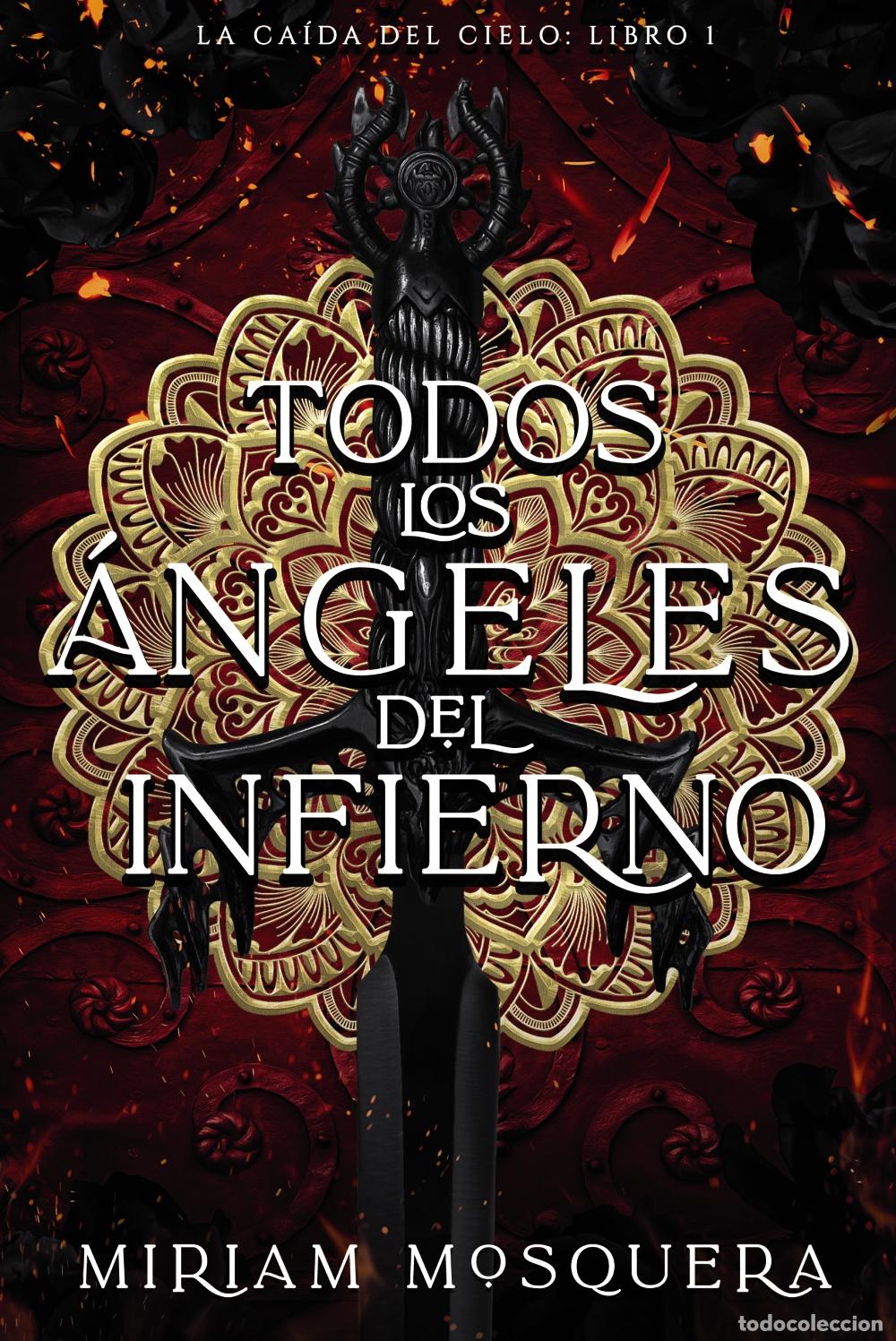 Libros: TODOS LOS &Aacute;NGELES DEL INFIERNO - Mosquera, Miriam