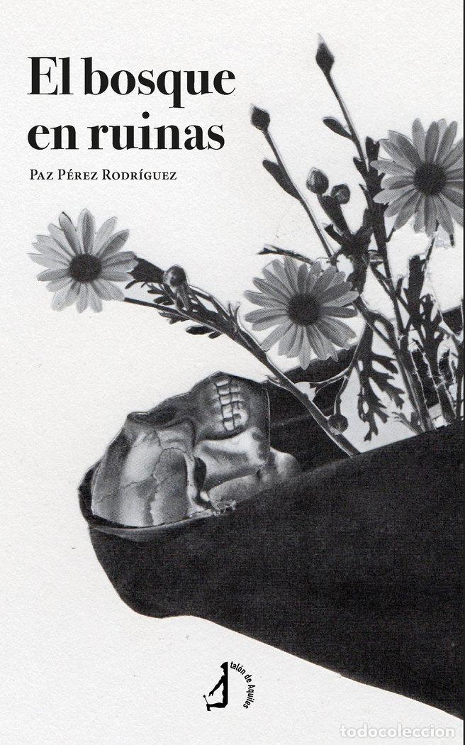 Livres: EL BOSQUE EN RUINAS - PEREZ, PAZ