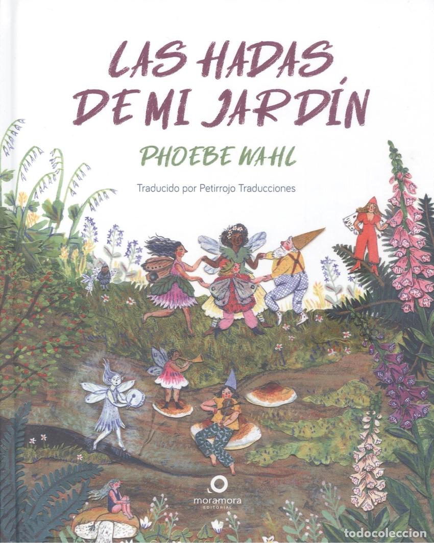 books: LAS HADAS DE MI JARD&Iacute;N - Wahl, Phoebe