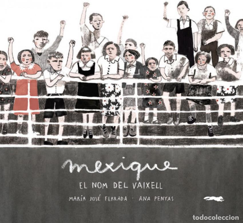 Livres: MEXIQUE, EL NOM DEL VAIXELL - Ferrada Lefenda, Mar&iacute;a Jos&eacute;