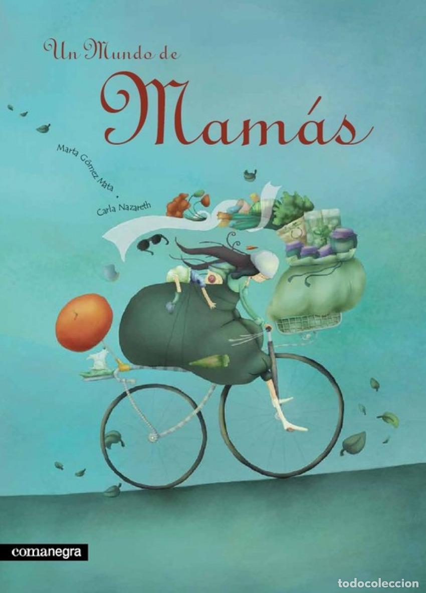Libros: UN MUNDO DE MAM&Aacute;S - G&oacute;mez Mata, Marta