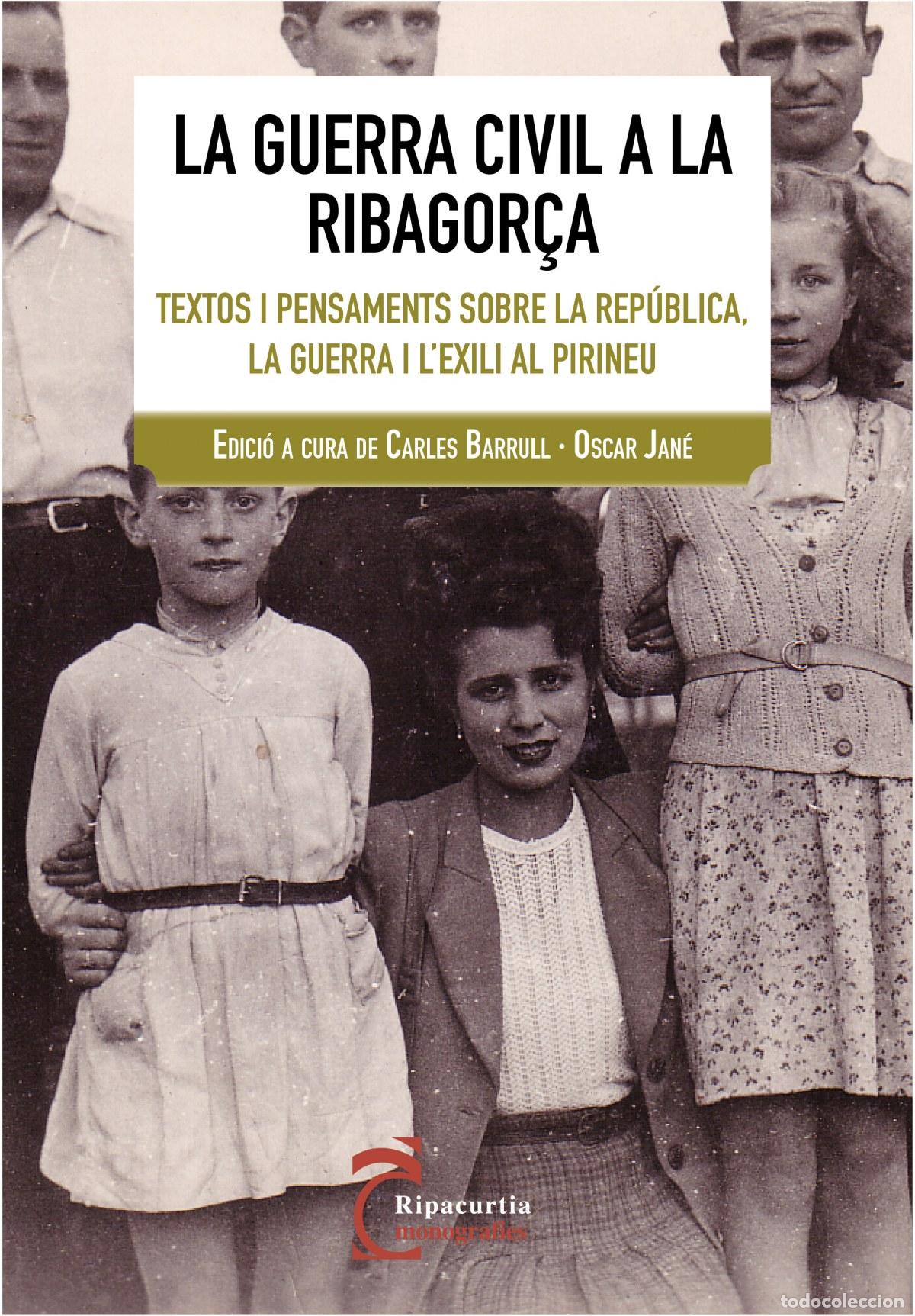 Libri: LA GUERRA CIVIL A LA RIBARGOR&Ccedil;A - Jane, Oscar