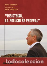 B&uuml;cher: INSISTEIXO LA SOLUCIO ES FEDERAL - CAT - CASINOS, XAVIER