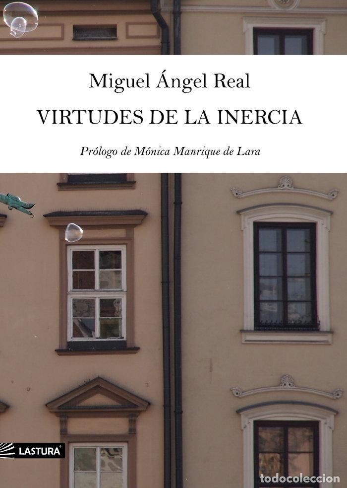 B&uuml;cher: VIRTUDES DE LA INERCIA - REAL, MIGUEL ANGEL