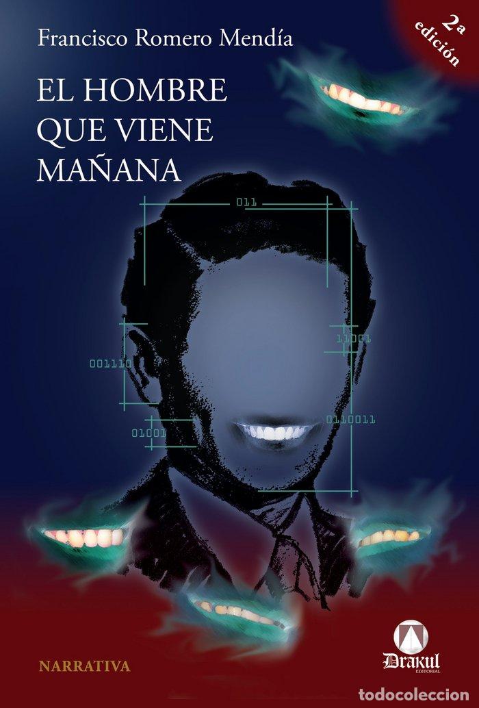 Libros: HOMBRE QUE VIENE MA&Ntilde;ANA,EL - ROMERO MENDIA, FRANCISCO