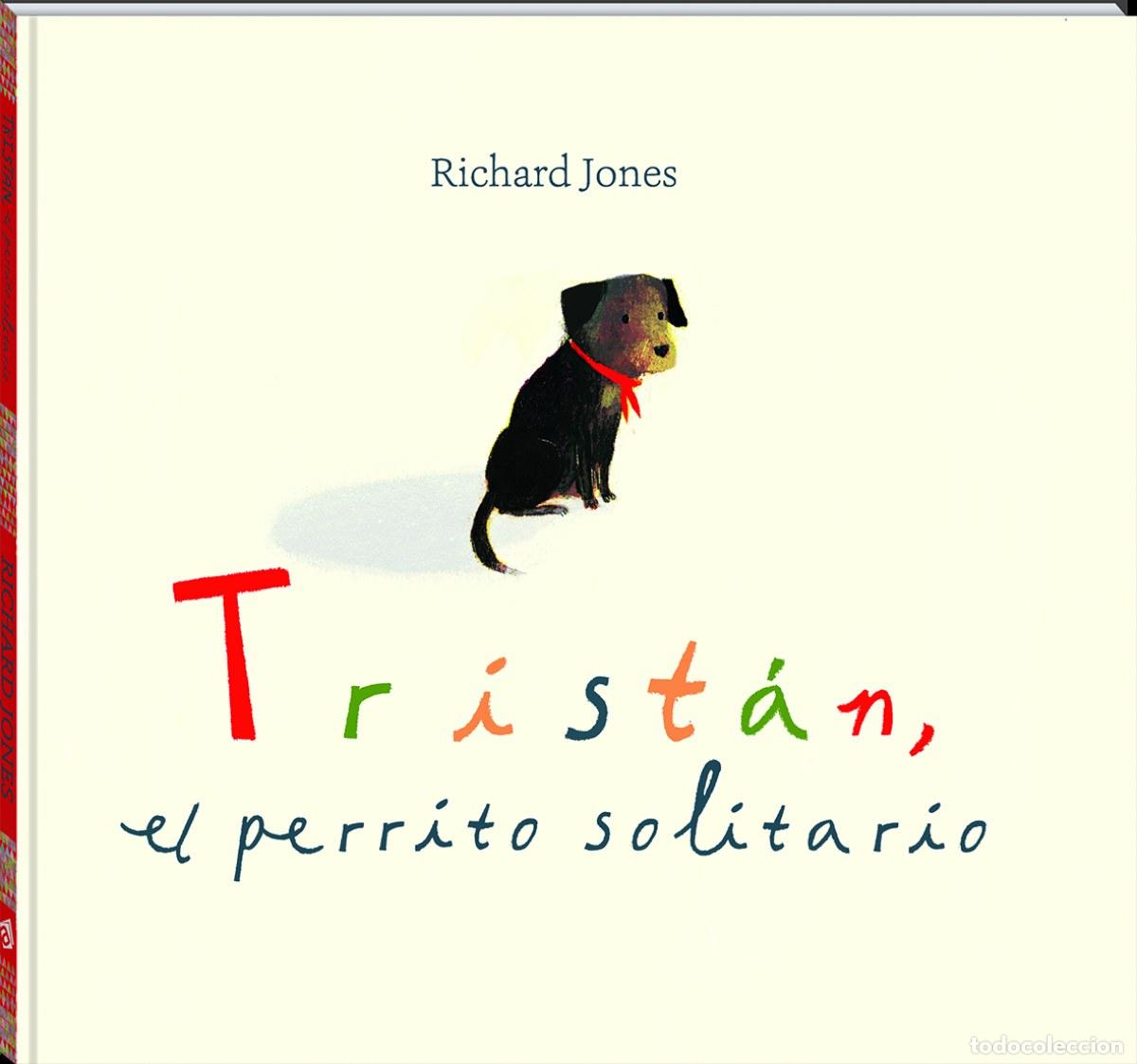 Libros: TRIST&Aacute;N, EL PERRITO SOLITARIO - Jones, Richard