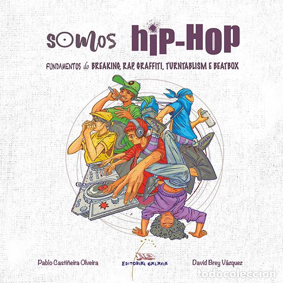 B&uuml;cher: SOMOS HIP-HOP.FUNDAMENTOS DO BREAKING, RAP, GRAFFITI, TURNTABLISM E BEATBOX - Casti&ntilde;eira Olveira, Pa