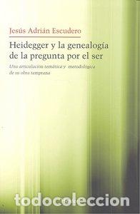 B&uuml;cher: HEIDEGGER Y LA GENEALOGIA DE LA PREGUNTA POR EL SER - ESCUDERO, JESUS ADRIAN