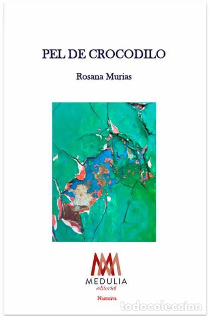 B&uuml;cher: PEL DE CROCODILO - MURIAS, ROSANA