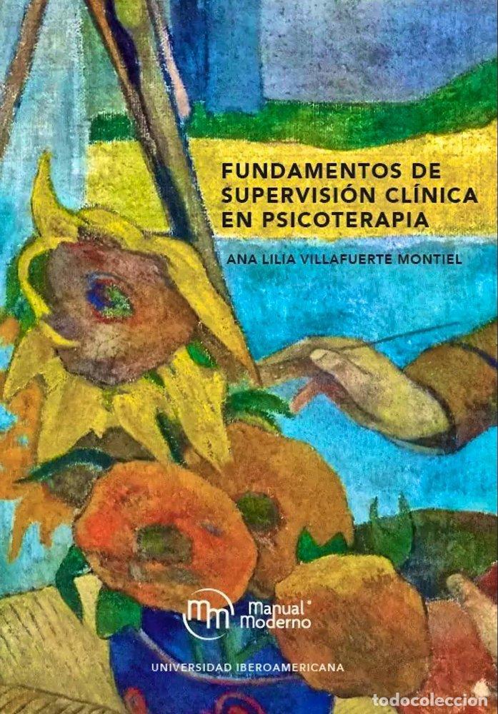 books: FUNDAMENTOS DE SUPERVISION CLINICA EN PSICOTERAPIA - VILLAFUERTE MONTIEL, ANA LILIA