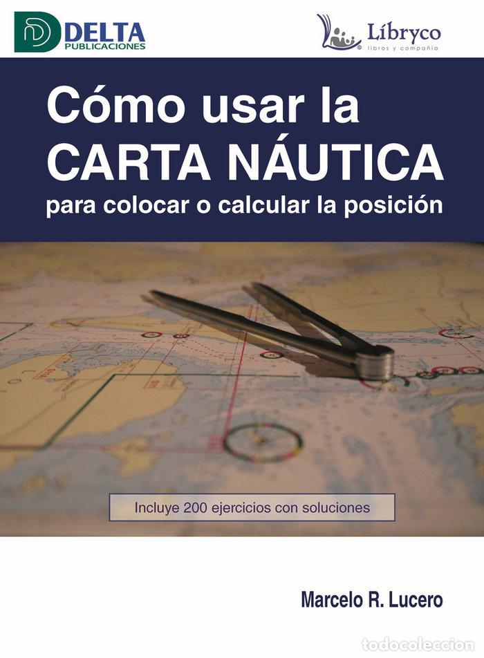 Libros: COMO USAR LA CARTA NAUTICA PARA COLOCAR O CALCULAR POSICION - AA.VV