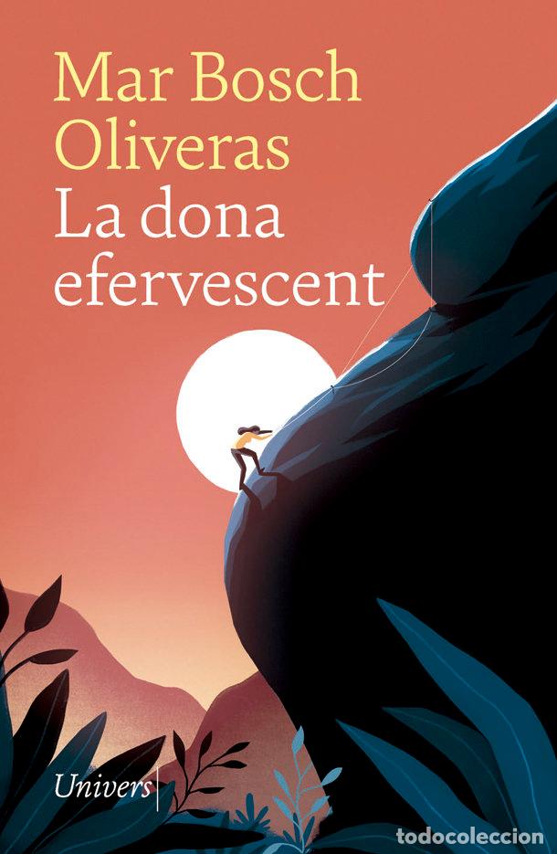 Libri: LA DONA EFERVESCENT - BOSCH OLIVERAS, MAR