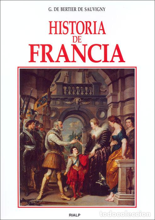 Libros: HISTORIA DE FRANCIA HISTORIA - SAUVIGNY, G.BERTIER DE