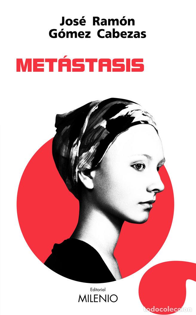 Livres: METASTASIS - GOMEZ CABEZAS, JOSE RAMON