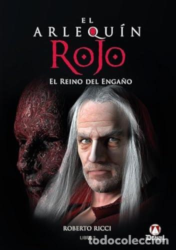 Libros: EL ARLEQU&Iacute;N ROJO. EL REINO DEL ENGA&Ntilde;O - Ricci, Roberto