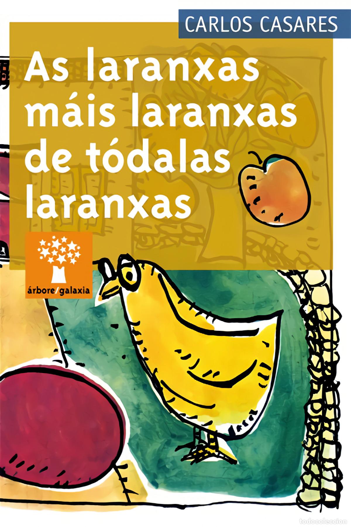 B&uuml;cher: AS LARANXAS M&Aacute;IS LARANXAS DE T&Oacute;DALAS LARANXAS - Casares, Carlos