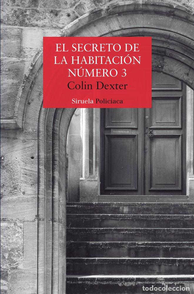 Libros: EL SECRETO DE LA HABITACION NUMERO 3 - DEXTER, COLIN