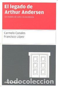 B&uuml;cher: LEGADO DE ARTHUR ANDERSEN,EL - CANALES