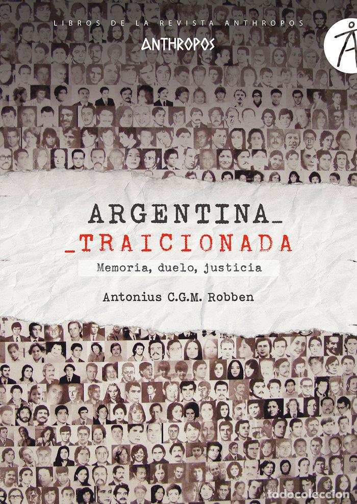 Libri: ARGENTINA TRAICIONADA - ROBBEN, ANTONIUS