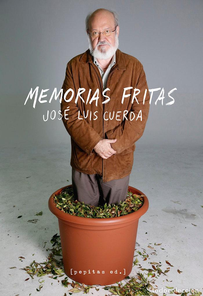 books: MEMORIAS FRITAS - CUERDA, JOSE LUIS