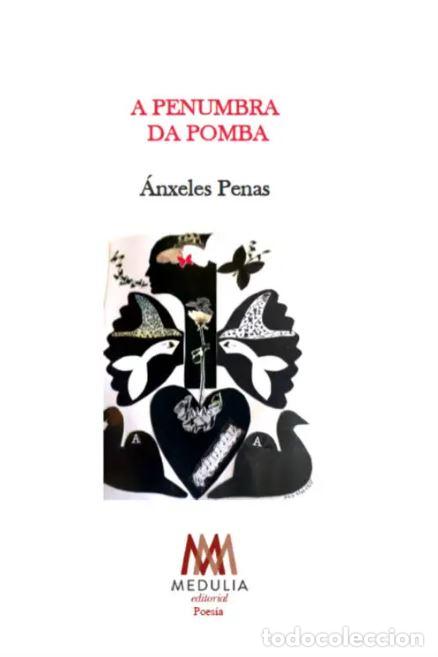 Libri: A PENUMBRA DA POMBA - Penas, &Aacute;nxeles