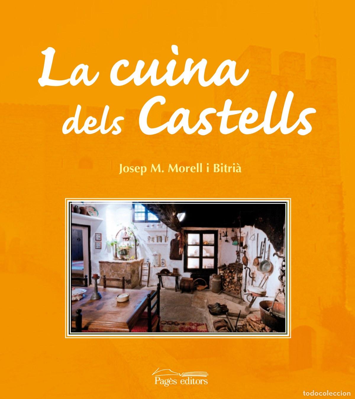 Livres: LA CUINA DELS CASTELLS - Morell Bitria, Josep Maria