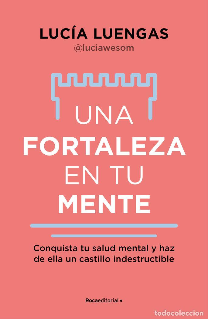 Libros: UNA FORTALEZA EN TU MENTE - LUENGAS, LUCIA