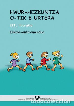 books: HAUR-HEZKUNTZA 0-TIK 6 URTERA: I. NORBERAREN ETA INGURUNEARE - AA.VV.