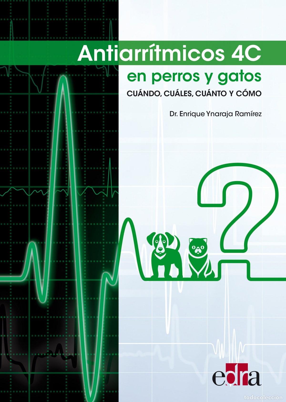 Livres: ANTIARR&Iacute;TMICOS 4C EN PERROS Y GATOS - Ynaraja Ram&iacute;rez, Enrique