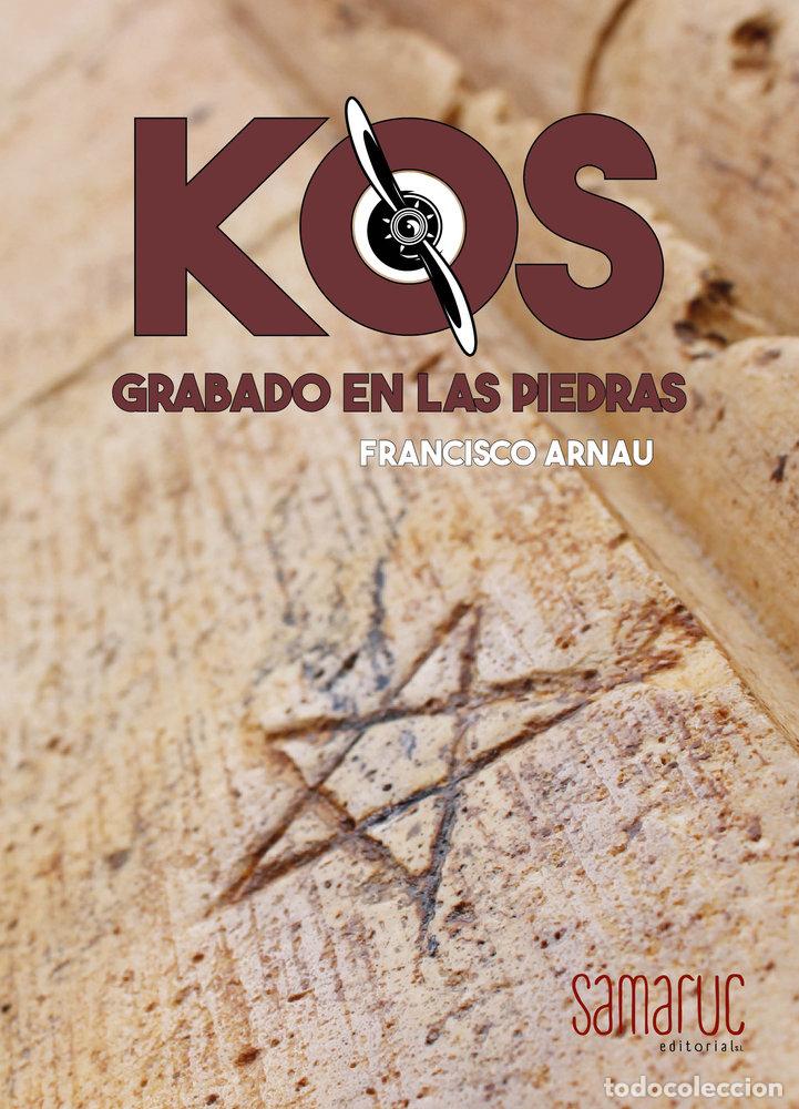 Libros: KOS GRABADO EN LAS PIEDRAS - ARNAU VIVES, FRANCISCO