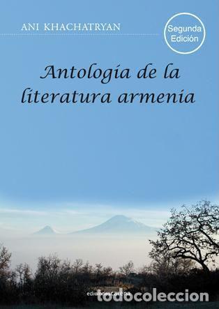 Livres: ANTOLOGIA DE LA LITERATURA ARMENIA - KHACHATRYAN, ANI