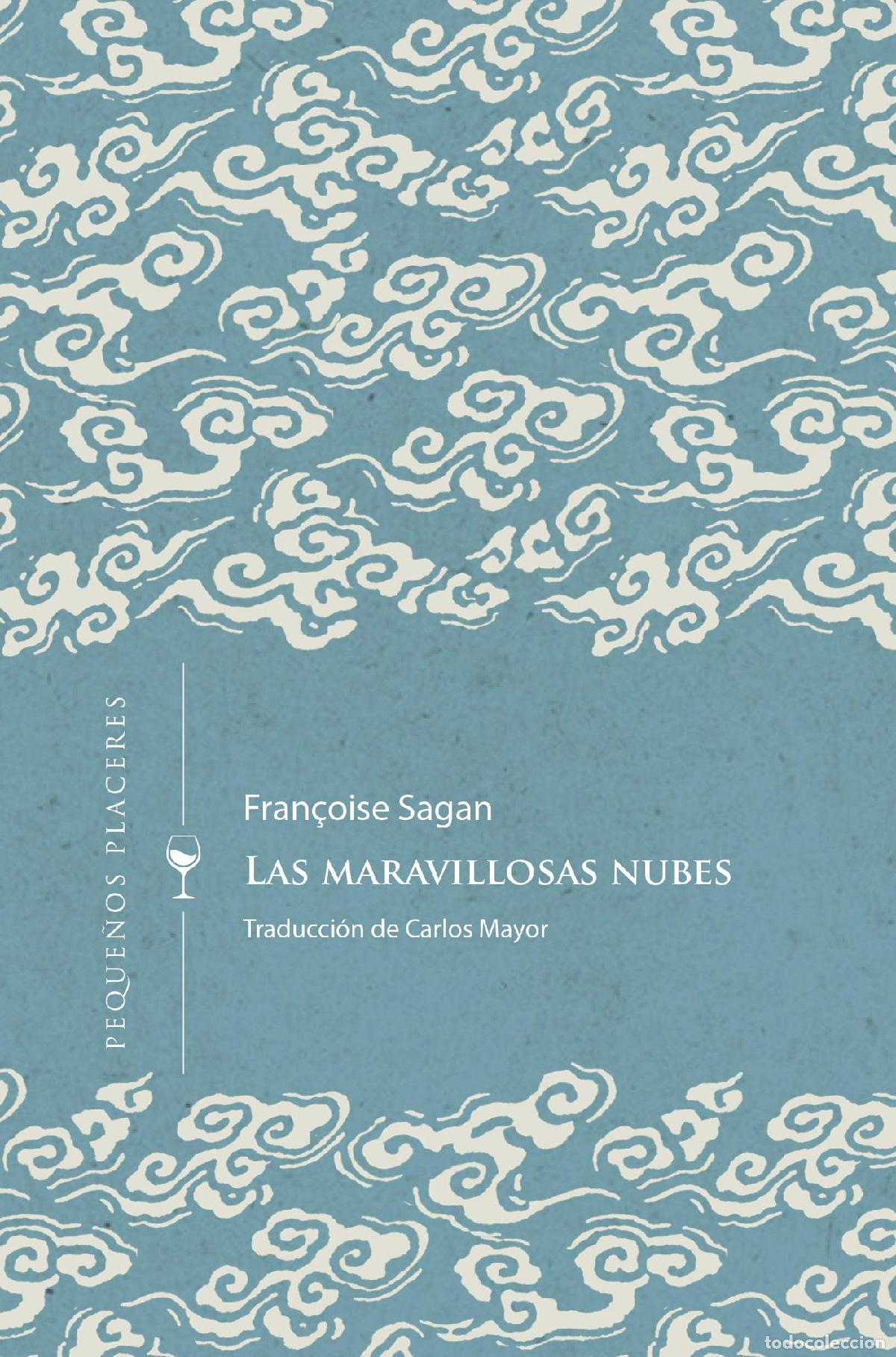 Libros: LAS MARAVILLOSAS NUBES - SAGAN, FRAN&Ccedil;OIS