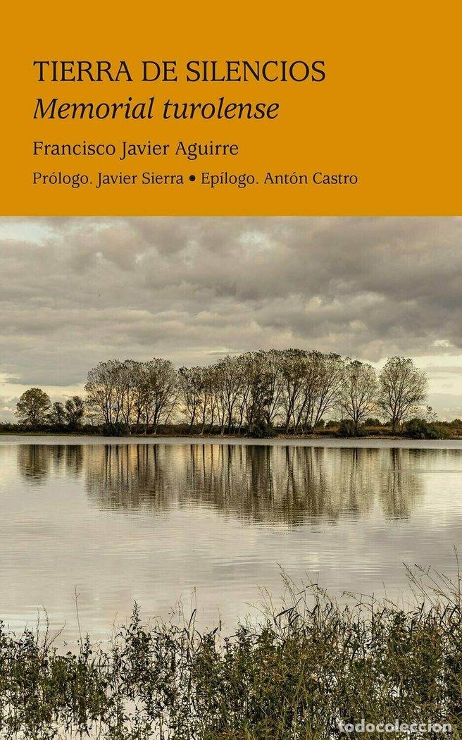 B&uuml;cher: TIERRA DE SILENCIOS MEMORIAL TUROLENSE - AGUIRRE, FRANCISCO JAVIER