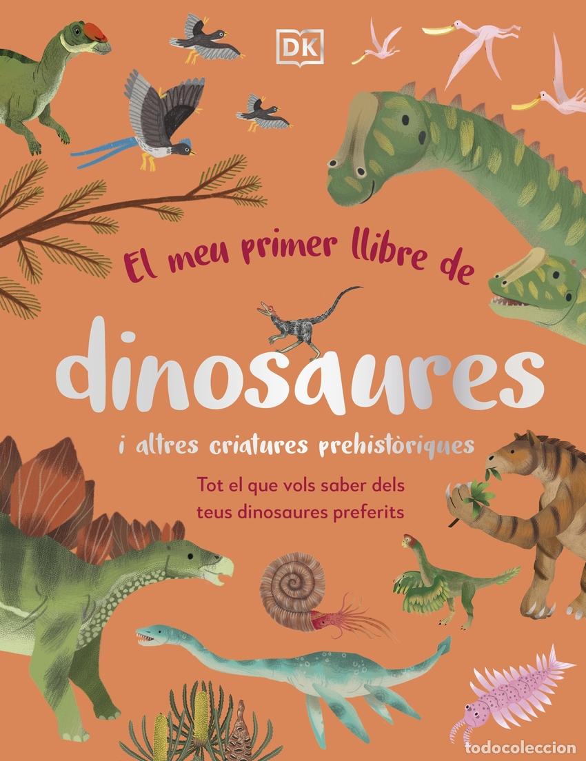 B&uuml;cher: EL MEU PRIMER LLIBRE DE DINOSAURES I ALTRES CRIATURES PREHIST&Ograve;RIQUES - DK Traducci&oacute;n: DK