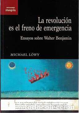 B&uuml;cher: LA REVOLUCI&Oacute;N ES EL FRENO DE EMERGENCIA - L&rdquo;wy, Michael