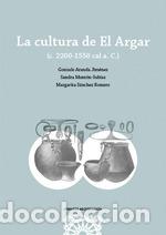 B&uuml;cher: LA CULTURA DE EL ARGAR - Aranda Jim&eacute;nez, Gonzalo