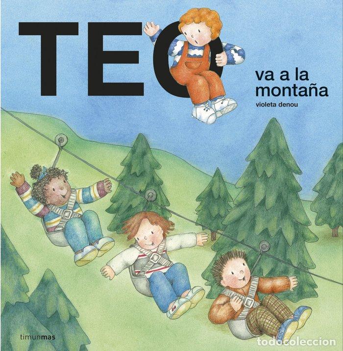 Libros: TEO VA A LA MONTA&Ntilde;A - VIOLETA DENOU