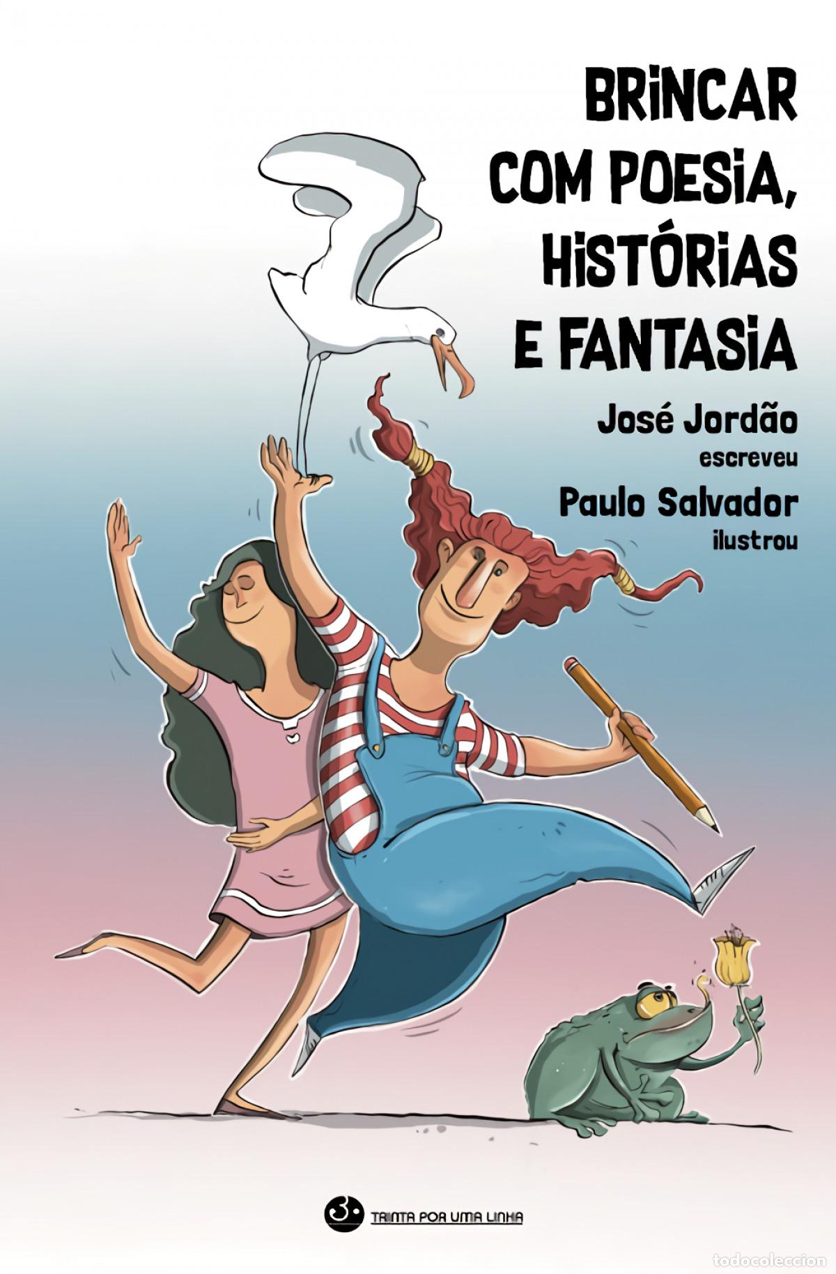 Libros: BRINCAR COM POESIA, HIST&Oacute;RIAS E FANTASIA - Jord&atilde;o, Jos&eacute;