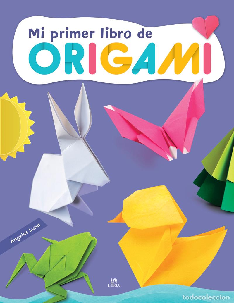 Livres: MI PRIMER LIBRO DE ORIGAMI - Luna, Angeles