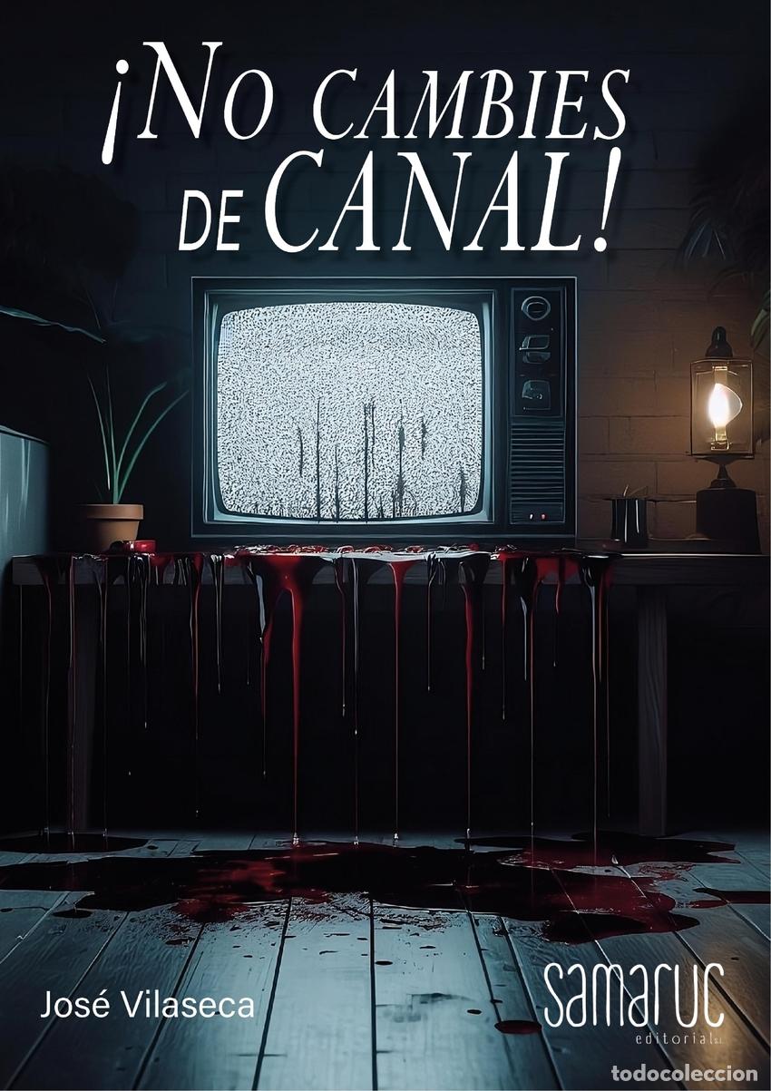 Livres: &iexcl;NO CAMBIES DE CANAL! - Vilaseca, Jos&eacute;