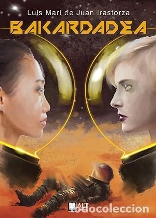 B&uuml;cher: BAKARDADEA - De Juan, Luis Mari
