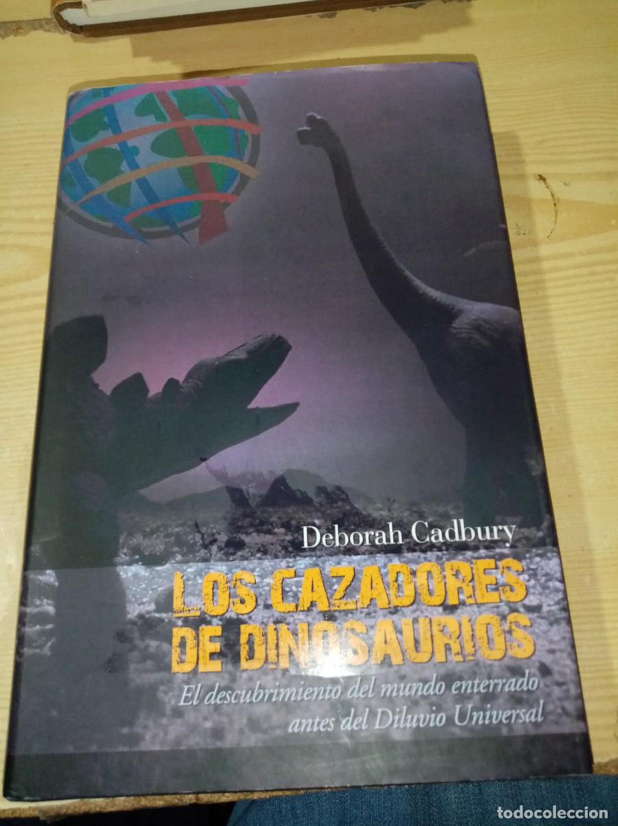 Libros: LOS CAZADORES DE DINOSAURIOS. DEBORAH CADBURY. EST16B2