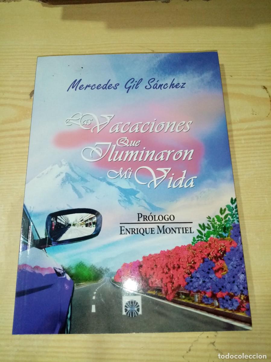 Libros: LAS VACACIONES QUE ILUMINARON MI VIDA. MERCEDES GIL SANCHEZ. EST16B2