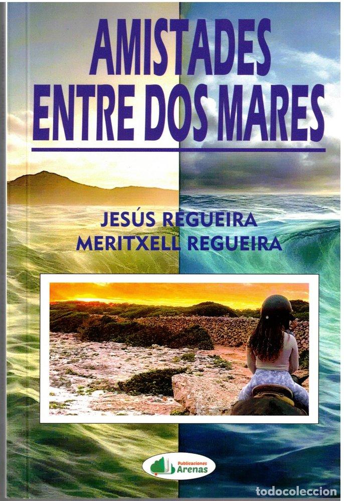 books: AMISTADES ENTRE DOS MARES - REGUEIRA FACAL, JES&Uacute;S