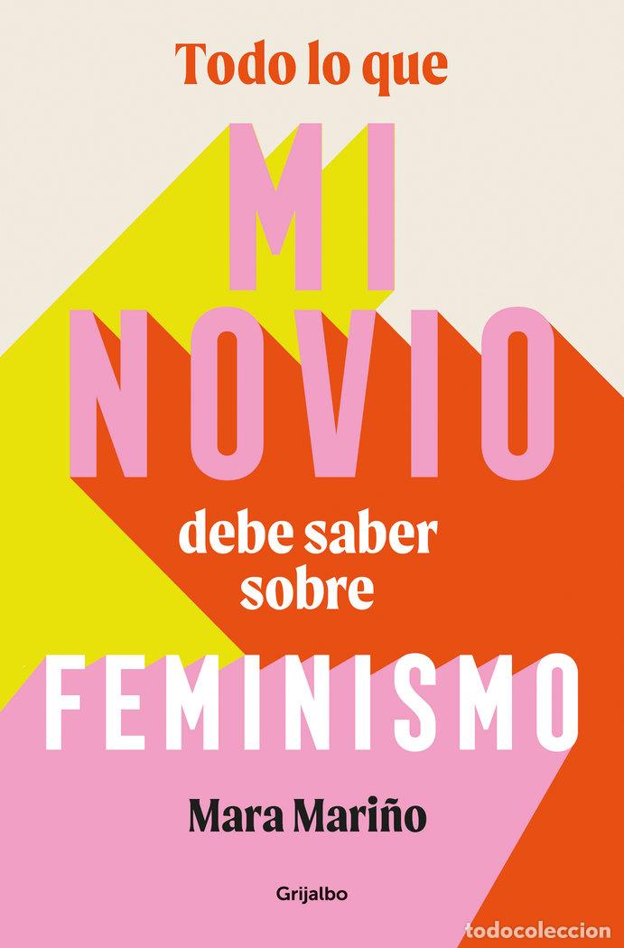 books: TODO LO QUE MI NOVIO DEBE SABER SOBRE FEMINISMO - MARA MARI&Ntilde;O GARCIA
