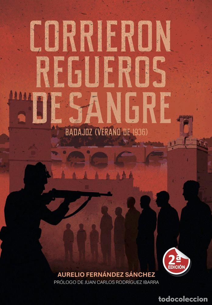 Libros: CORRIERON REGUEROS DE SANGRE - FERNANDEZ SANCHEZ, AURELIO
